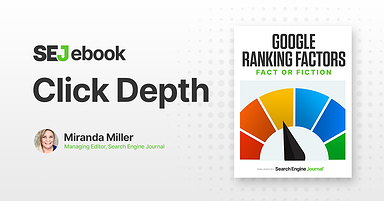 Click Depth: Is It a Google Ranking Factor?