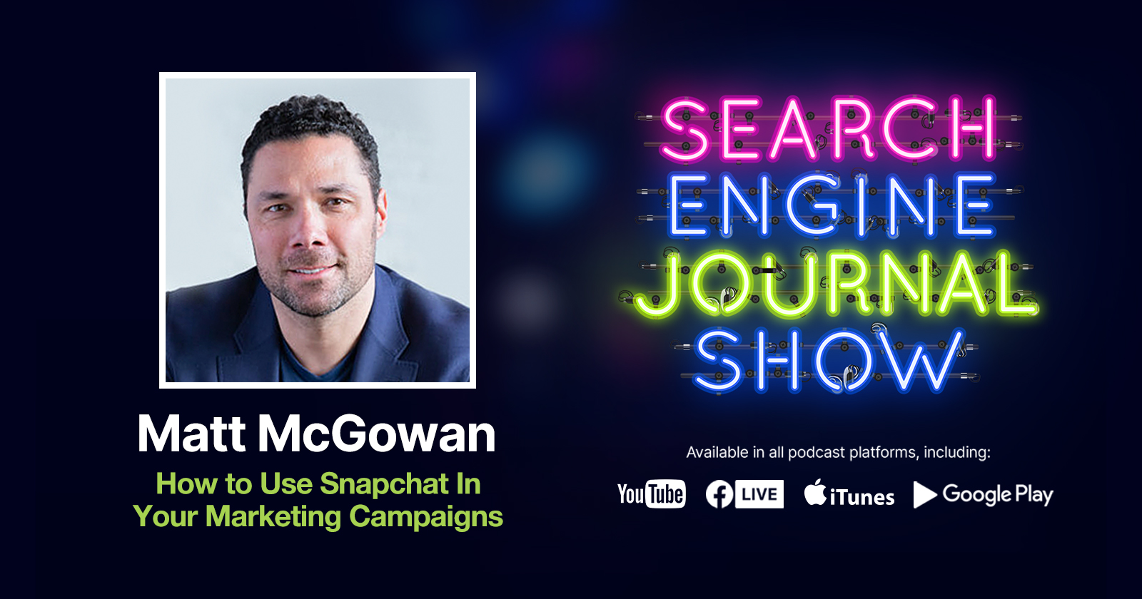 How to Use Snapchat In Your Marketing Campaigns [Podcast]