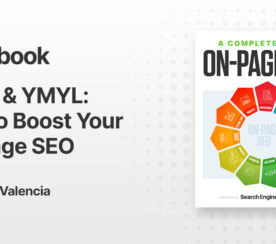 E-A-T & YMYL: How To Boost Your On-Page SEO