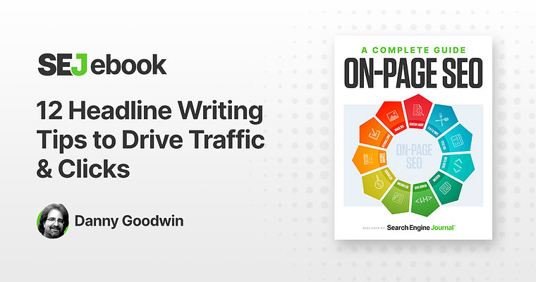 12 Headline Writing Tips To Drive Traffic & Clicks