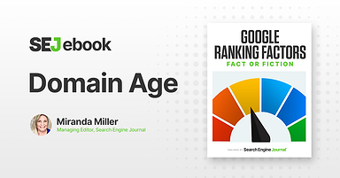 Domain Age: Is It A Google Ranking Factor?