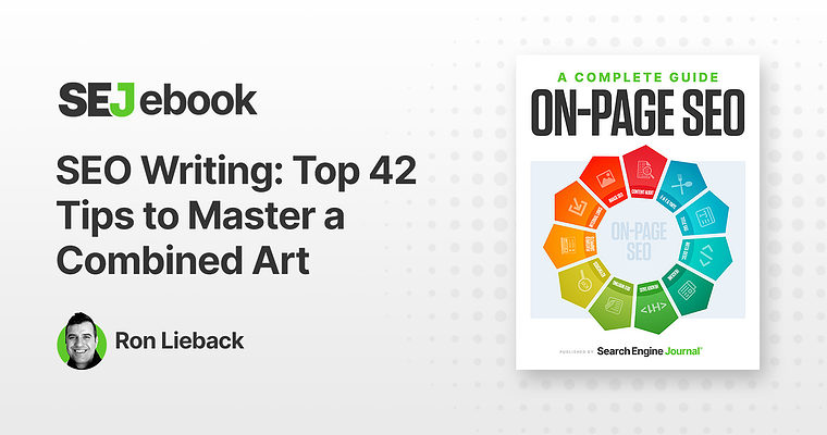 SEO Writing: Top 42 Tips To Master A Combined Art