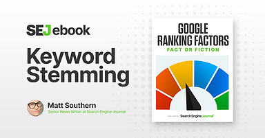 Keyword Stemming: Is It A Google Ranking Factor?