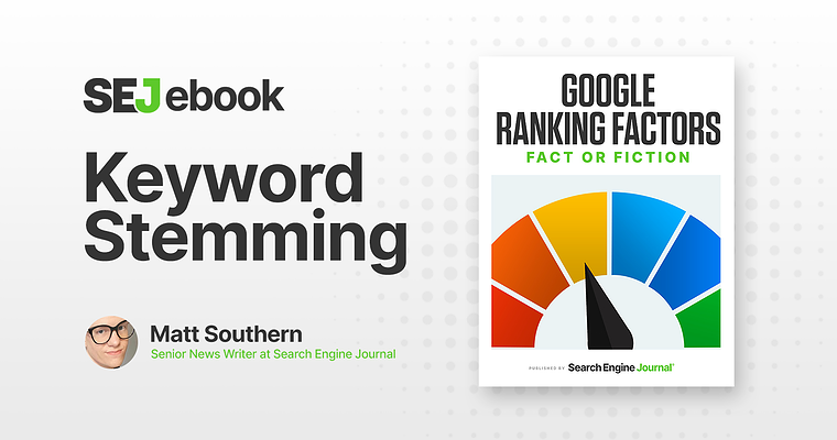 Keyword Stemming: Is It A Google Ranking Factor?