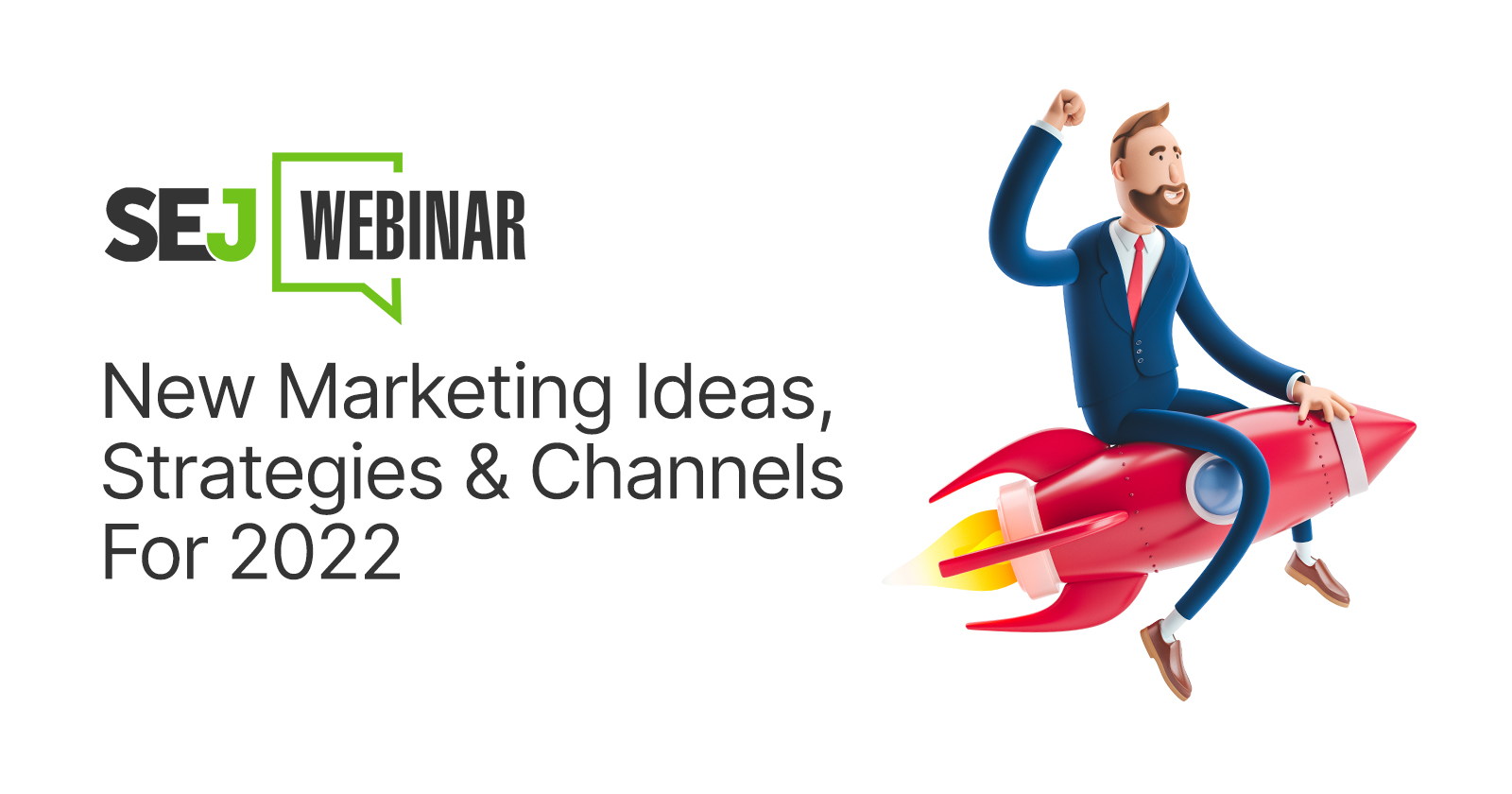 New Marketing Ideas, Strategies & Channels For 2022