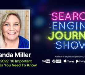 SEO In 2022: 10 Important SEO Trends You Need To Know [Podcast]