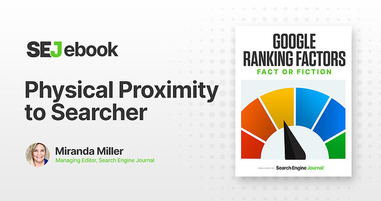 Physical Proximity To Searcher: Is It A Google Ranking Factor?