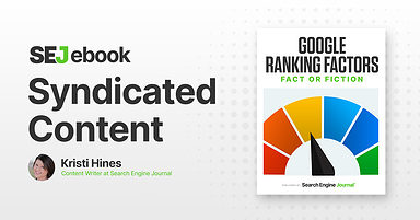 Syndicated Content: Is It A Google Ranking Factor?