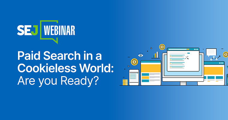 Paid Search In A Cookieless World: Are You Ready?