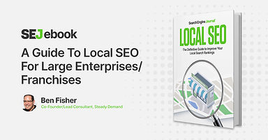 A Guide To Local SEO For Large Enterprises & Franchises