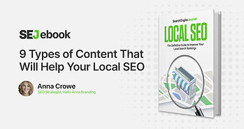 9 Types Of Content That Will Help Your Local SEO