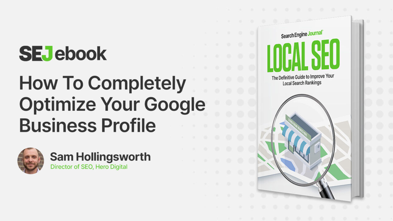 Google Business Profile: How to Completely Optimize Your GBP Listing