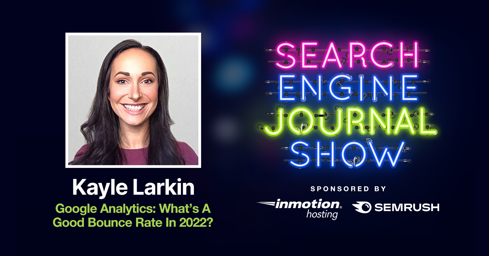 Google Analytics: What’s A Good Bounce Rate In 2022? [Podcast]