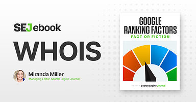WhoIs Information: Is It A Google Ranking Factor?