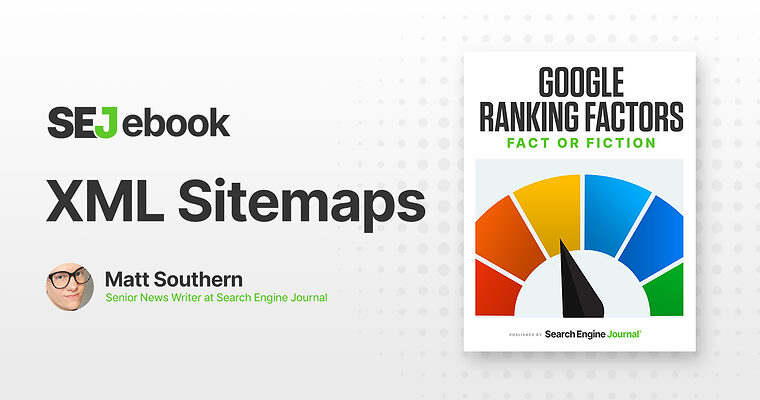 Are XML Sitemaps A Google Ranking Factor?
