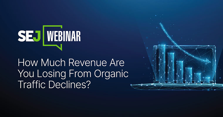 How Much Revenue Are You Losing From Organic Traffic Declines?