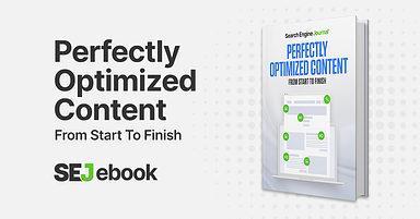 Perfectly Optimized Content From Start to Finish [Ebook]