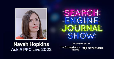 Ask A PPC Live 2022 With Navah Hopkins [Podcast]