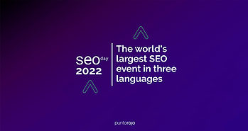 SEOday 2022: The Largest SEO Event In 3 Languages