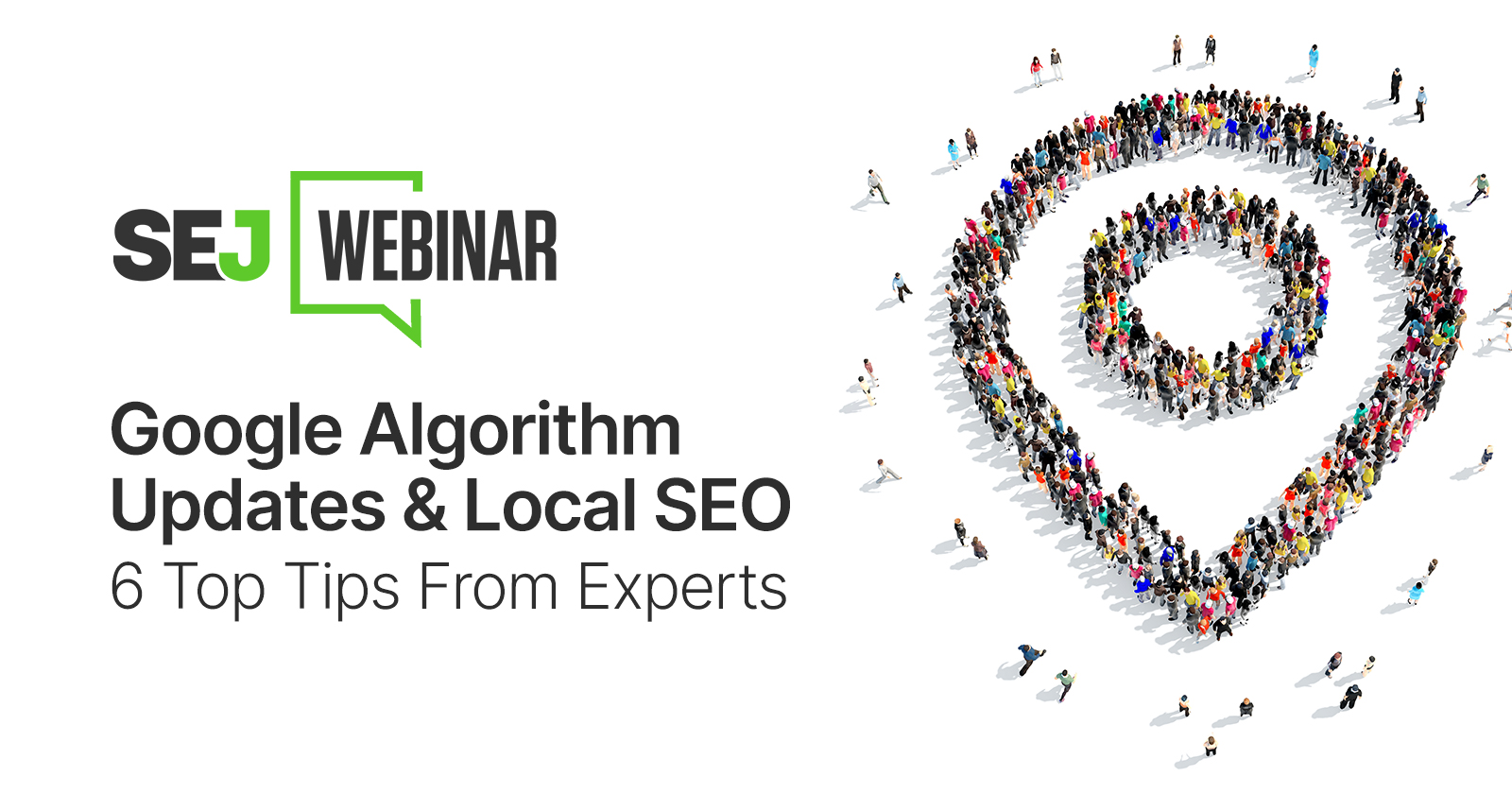 Google Algorithm Updates & Local SEO: 6 Top Tips From Experts