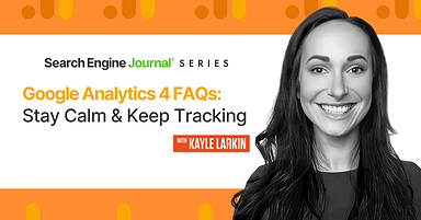 Google Analytics 4 FAQs: Stay Calm & Keep Tracking 