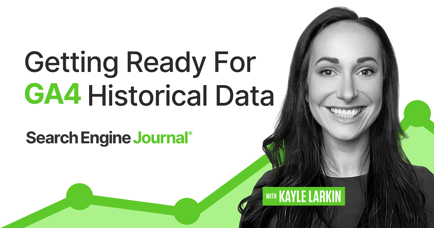 Getting Ready For GA4 Saving Your Historical Data