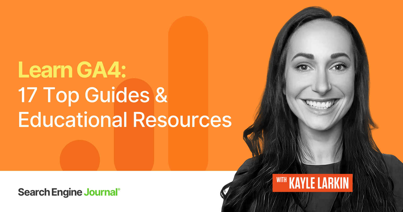 Learn GA4 with Kayle Larkin