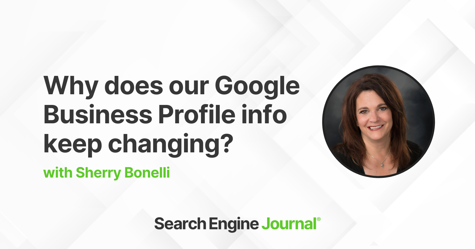 Why does our Google Business Profile info keep changing?