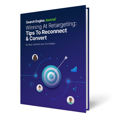 Winning At Retargeting: Tips To Reconnect & Convert