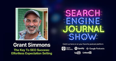 The Key To SEO Success: Effortless Expectation Setting [Podcast]