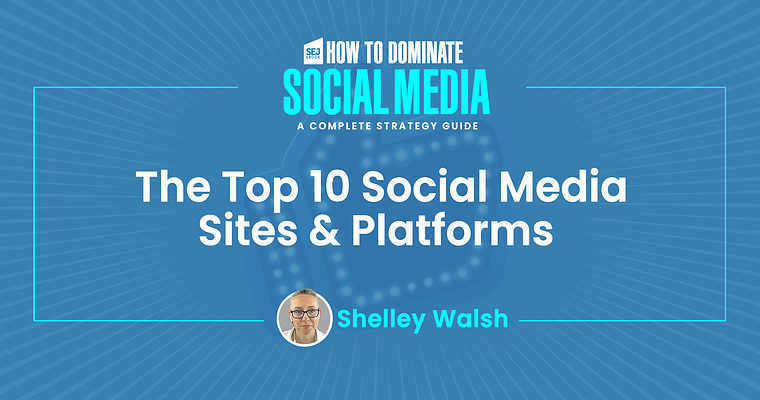 The Top 10 Social Media Sites & Platforms