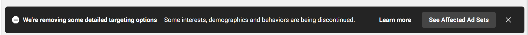 Meta Ads removes some demographic, interest and behavior targeting.