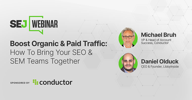 Boost Organic & Paid Traffic: How To Bring Your SEO & SEM Teams Together