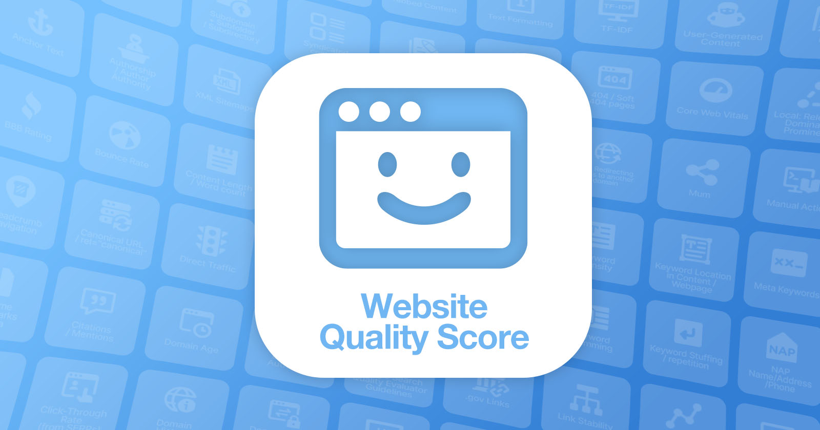 Website Quality Score: Is It A Google Ranking Factor?