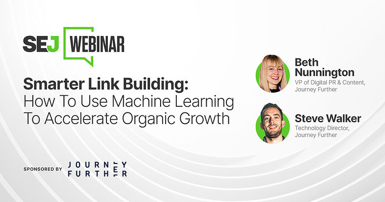 Smarter Link Building: How To Use Machine Learning To Accelerate Organic Growth