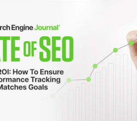 SEO ROI: How To Ensure Performance Tracking Matches Goals