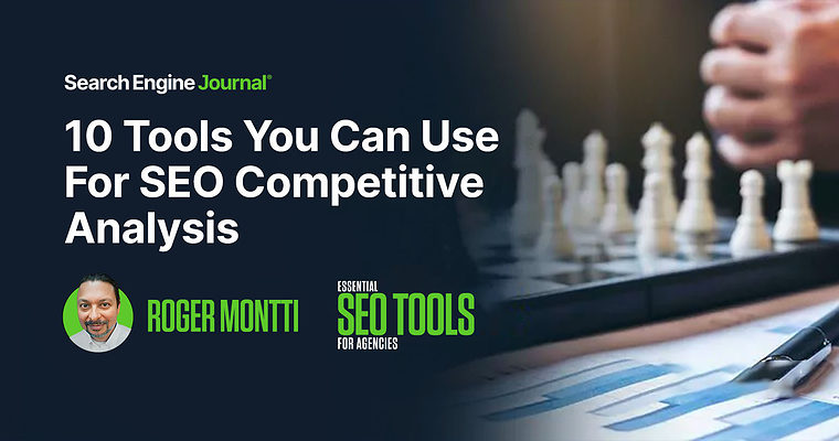 10 Tools You Can Use For SEO Competitive Analysis