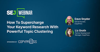 How To Supercharge Your Keyword Research With Powerful Topic Clustering