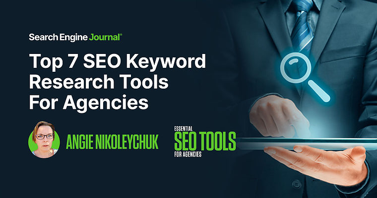 Top 7 SEO Keyword Research Tools For Agencies