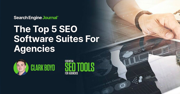 The Top 5 SEO Software Suites For Agencies
