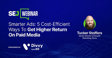 5 Cost-Effective Ways To Upgrade Your Paid Media Strategy [Webinar]