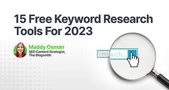 15 Free Keyword Research Tools For 2023