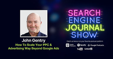 How To Scale Your PPC & Advertising Way Beyond Google Ads 