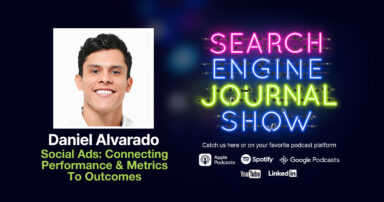 Social Ads: Connecting Performance & Metrics To Outcomes [Podcast]