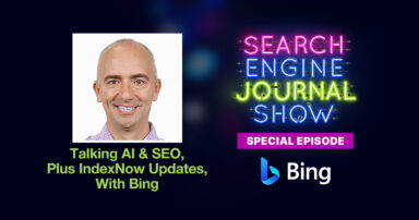 Talking AI, SEO & IndexNow Updates With Bing 