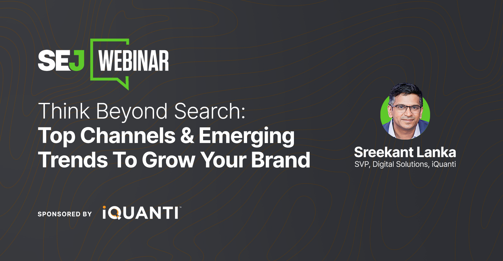 Think Beyond Search: Top Channels & Emerging Trends to Grow Your Brand