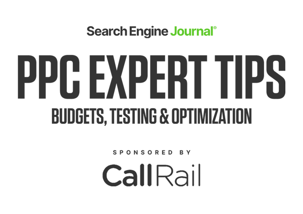 PPC Expert Tips: Budgets, Testing & Optimization