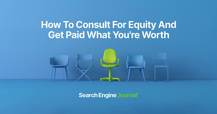 How To Consult For Equity And Get Paid What You’re Worth