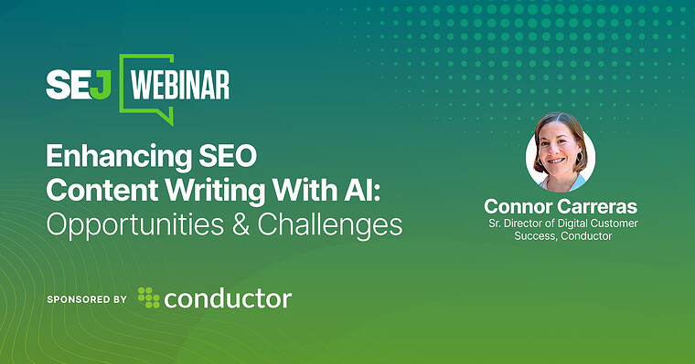 How To Use AI To Enhance Your SEO Content Writing [Webinar]