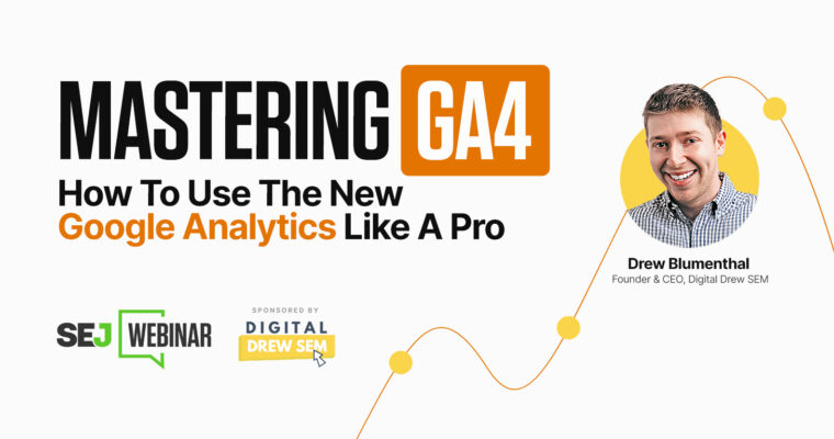 How To Properly Set Up, Read & Utilize Google Analytics 4 [Webinar]